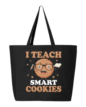 I Teach Smart Cookies - Fun Educational Tote Bag